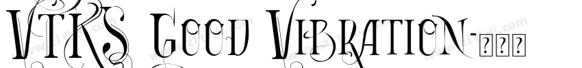 VTKS Good Vibration字体转换